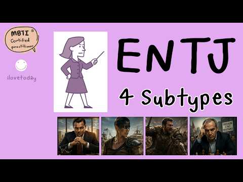 ENTJ - 4 Subtypes