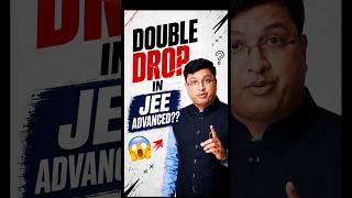JEE Advanced mei Double Drop-Haa ya Na 🤔 || NV Sir Shorts #nvsir #jee #iit