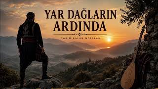 Yar Dağların Ardında 