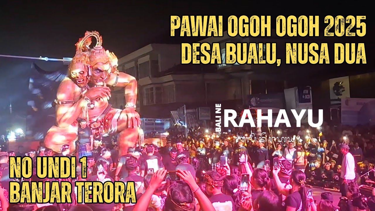 BANJAR TERORA | NO. UNDI 1 | PAWAI OGOH OGOH NUSA DUA 2025