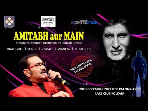 AMITABH AUR MAIN a tribute to Amitabh Bachchan by Sudesh Bhosle at Lake Club Kolkata HD SHOWREEL