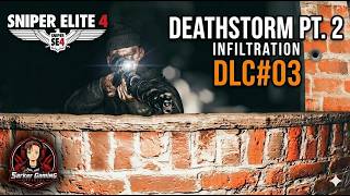 Sniper Elite 4 | Deathstorm Part 2: Infiltration | DLC Mission 03 | Full Gameplay Walkthrough