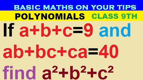 If a+b+c=9 and ab+bc+ca=40 find a²+b²+c² #class9 #polynomial