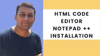 HTML Code editor Notepad ++ installation