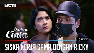 Ricky Minta Siska Buat Keluarga Andin Hancur | IKATAN CINTA | EPS.820 (1/4)