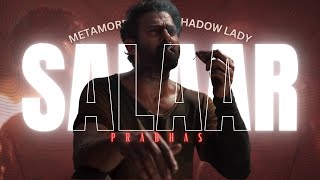 Salaar - Metamorphosis X Shadow Lady4K Prabhas Edit Filminews88