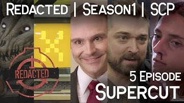 Redacted Supercut | Season 1 | SCP | SCP-1471 SCP-079 SCP-1879 SCP-1173 SCP-4205 | All Five Episodes