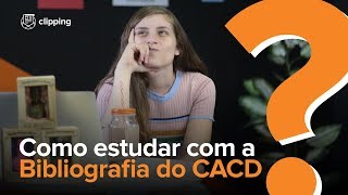 Como Estudar Com A Bibliografia Do Cacd? Clipping