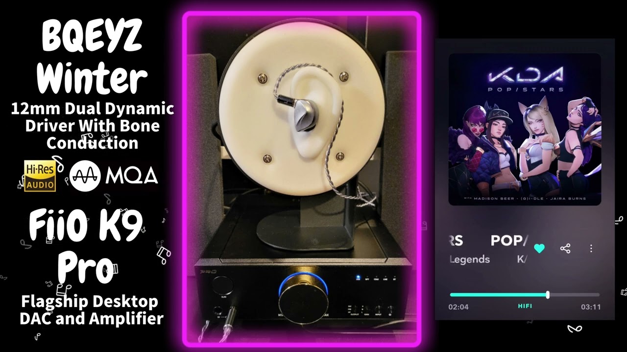 【Sound Demo】BQEYZ Winter & FiiO K9 Pro ESS ♪"POP/STARS"_K/DA,Madison Beer,(G)I-DLE,Jaira Burns