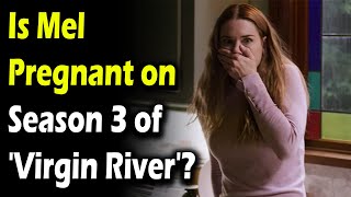 Is Alexandra Breckenridge Pregnant on Season 3 of 'Virgin River'?