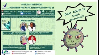 Webinar Sosialisasi dan Edukasi Penggunaan Obat Untuk Penanggulangan COVID 19