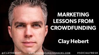 Interview with Crowdfunding Expert, Clay Hebert