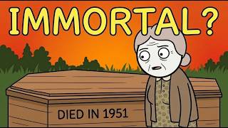 The Woman Who Died In 1951 and Is Still Alive