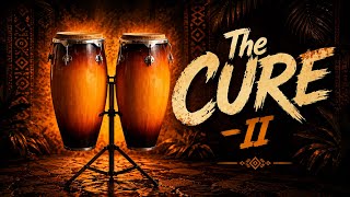 THE CURE-II #Remix #AfricanDrums #Percussion #AfroFusion #Rythm