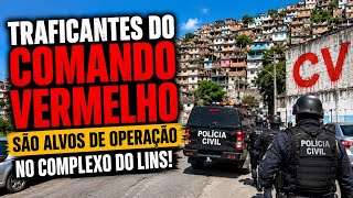 GERENTE DO TR4FlC0 E COMPARSAS DO CV SÃO PRESOS EM OPERAÇÃO NO COMPLEXO DO LINS