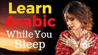 Learn Arabic While You Sleep 😀  Most Important Arabic Phrases and Words 👍  English/Arabic (8 Hours)