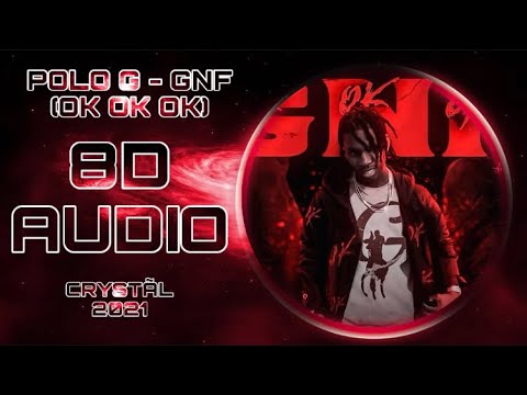 Polo G - GNF {OK OK OK} - 8D Audio (USE HEADPHONES)