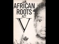 African roots ft buckz  sesha