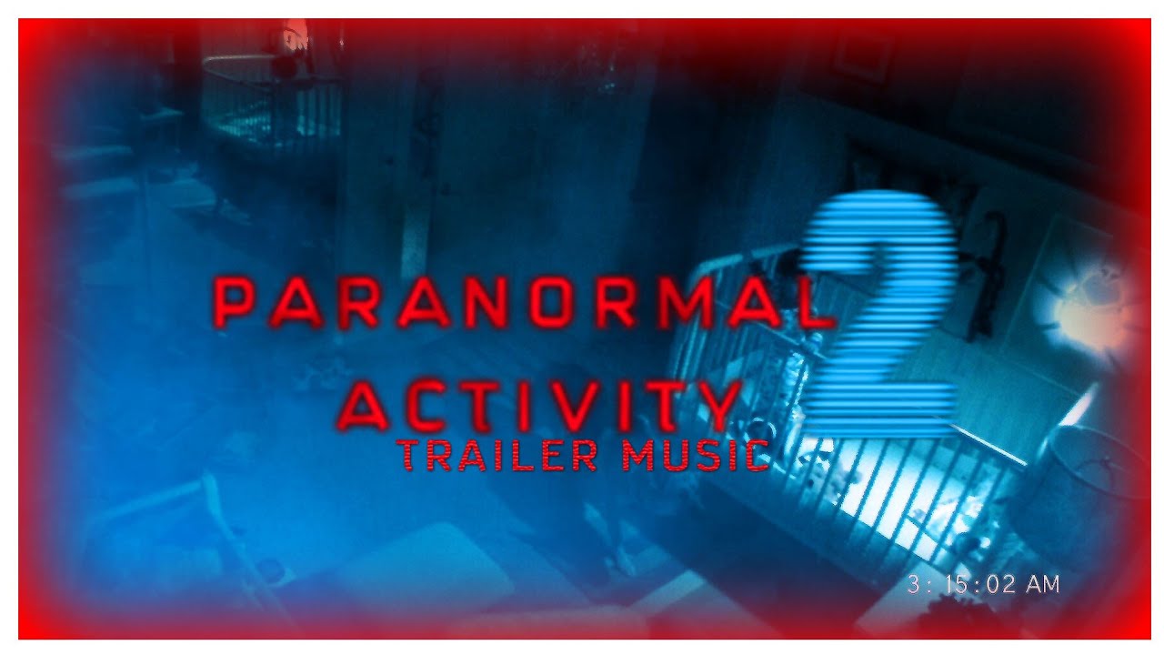 Paranormal Activity 2 (2010) Trailer Music YouTube