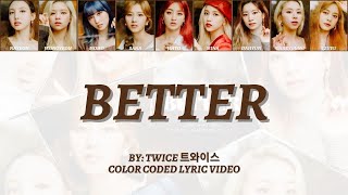 TWICE 트와이스 - Better - Coded Lyric Video