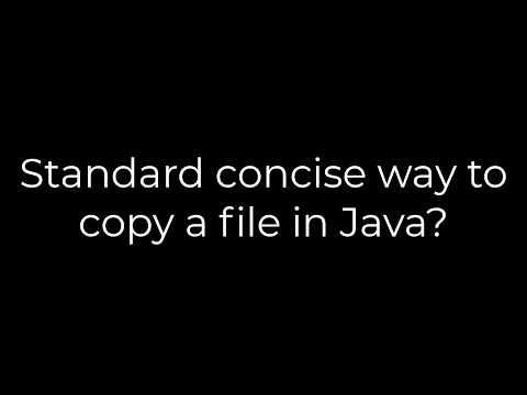 Java :Standard concise way to copy a file in Java?(5solution)