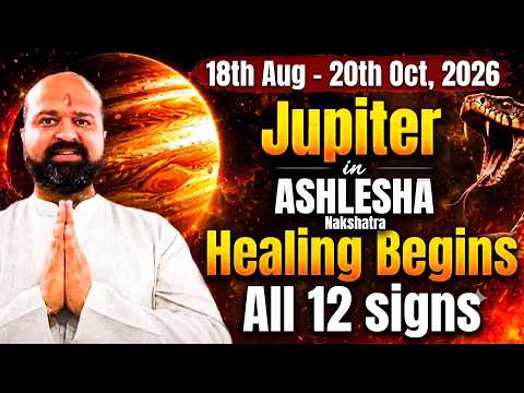 Jupiter in Ashlesha (Aug 18 to Oct 30, 2026): What to Expect for All 12 Zodiac Signs | Predictions
