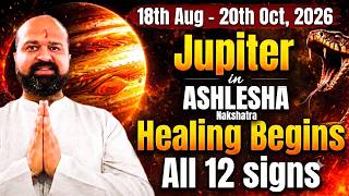 Jupiter in Ashlesha (Aug 18 to Oct 30, 2026): What to Expect for All 12 Zodiac Signs | Predictions