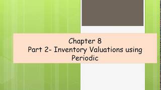 Cp8 part2 periodic inventory valuation