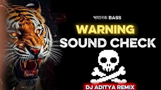⚠️WARNING SOUND CHECK 1 🔥 HORRIBLE BASS 💀 I DANGEROUS DJ BASS  TERT ⚡ I DJ ADITYA REMIX 🎧