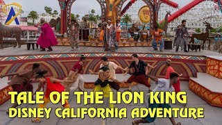 Tale of the Lion King - Full Show at Disney California Adventure