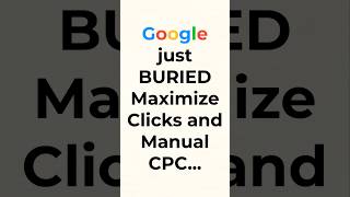 Why Google Ads Hates Maximize Clicks