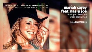 Mariah Carey feat. Nas & Joe - Thank God I Found You (Make It Last Remix) (2024 Remastered)