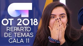 REPARTO DE TEMAS | Gala 11 | OT 2018