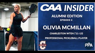 CAA Insider Alumni Edition: Olivia McMillan (Charleston WTEN & Professional Pickleballer)