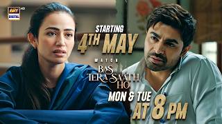BAS TERA SAATH HO — From 4th May, Mon & Tue at 8 PM on ARY Digital