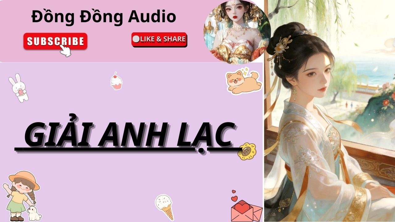 [Audio] Vị hôn phu bắt ta dâng trà cho kỹ nữ lầu xanh mới cho ta vào cửa - Giải Anh Lạc - Đồng Đồng