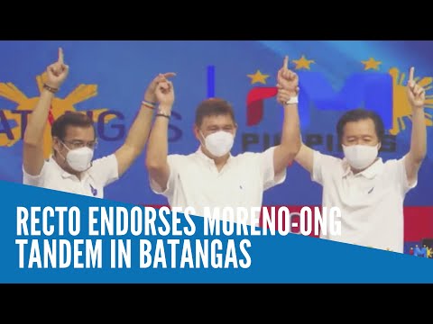 Recto endorses Moreno-Ong tandem in Batangas