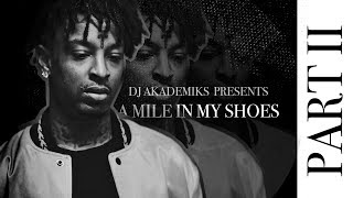 A Mile In My Shoes: 21 Savage (Episode 2)