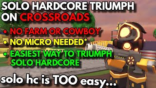 SOLO HARDCORE TRIUMPH ON CROSSROADS | ROBLOX Tower Defense Simulator