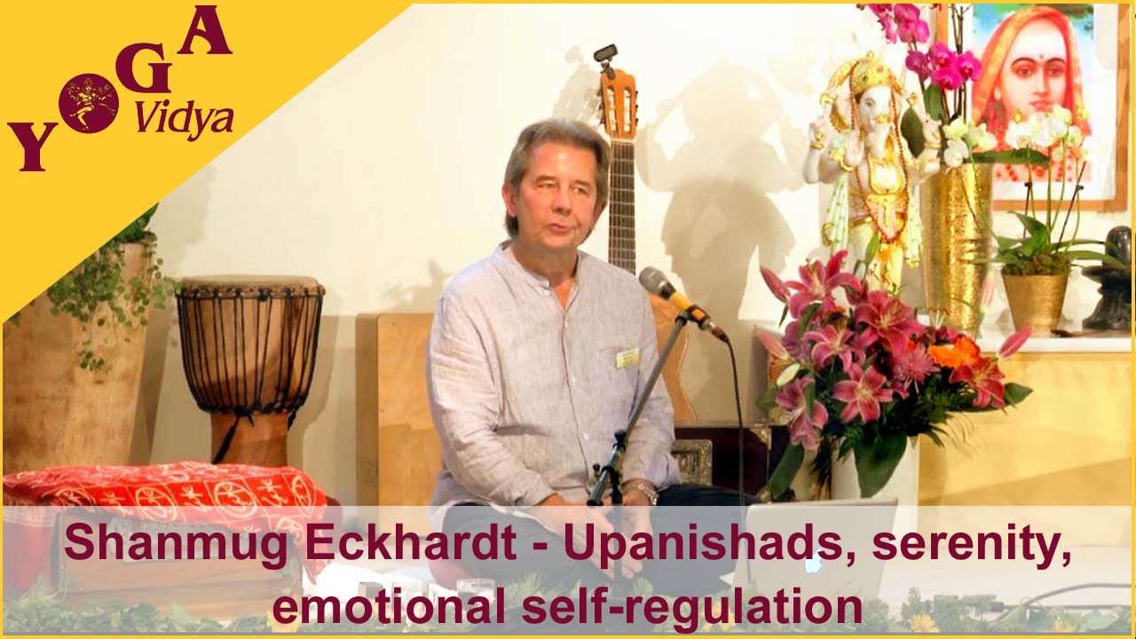 Upanishads, serenity and modern emotional self-regulation by Shanmug Eckhardt upanishads vs vedas