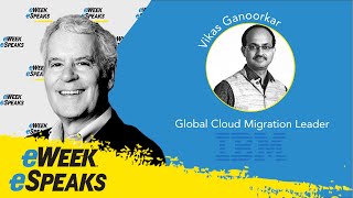 IBM’s Vikas Ganoorkar on Cloud Migration and Generative AI
