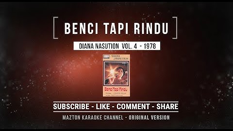 BENCI TAPI RINDU - Diana Nasution (1978) KARAOKE (ORIGINAL VERSION)