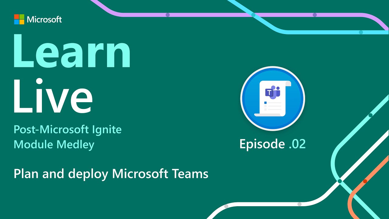 Learn Live: Plan and deploy Microsoft Teams - YouTube