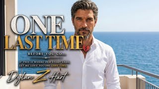 One Last Time 💔 |  Deep Emotional Romantic Slow Pop Ballad— Dylan Z Hart
