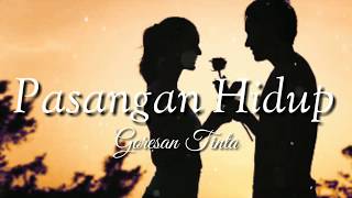 Pasangan hidup, story' wa baper ll Goresan tinta