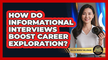 How Do Informational Interviews Boost Career Exploration?