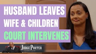 Husband Leaves Wife and Children. Judge Porter Intervenes