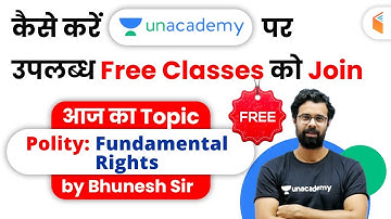 How to Join Unacademy Free Live Classes? Polity (Fundamental Rights) by Bhunesh Sir
