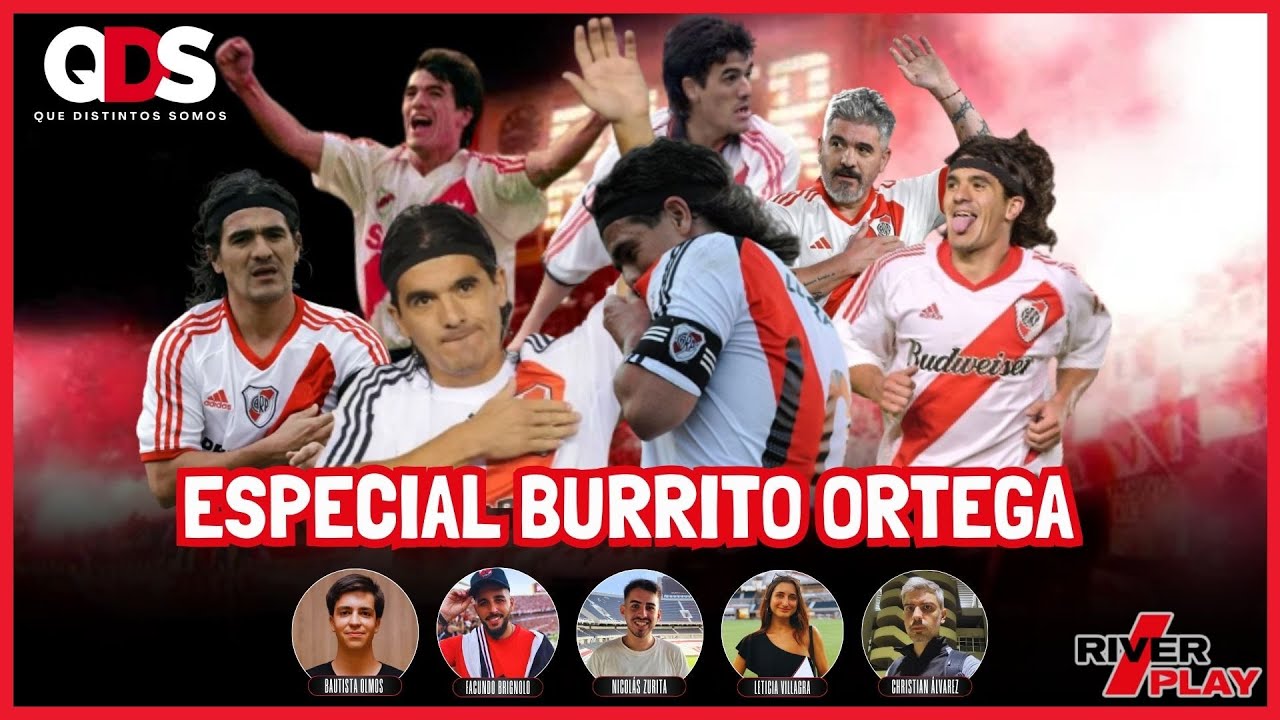 🔴 ESPECIAL del BURRITO ORTEGA: mejores momentos en RIVER | Que ...