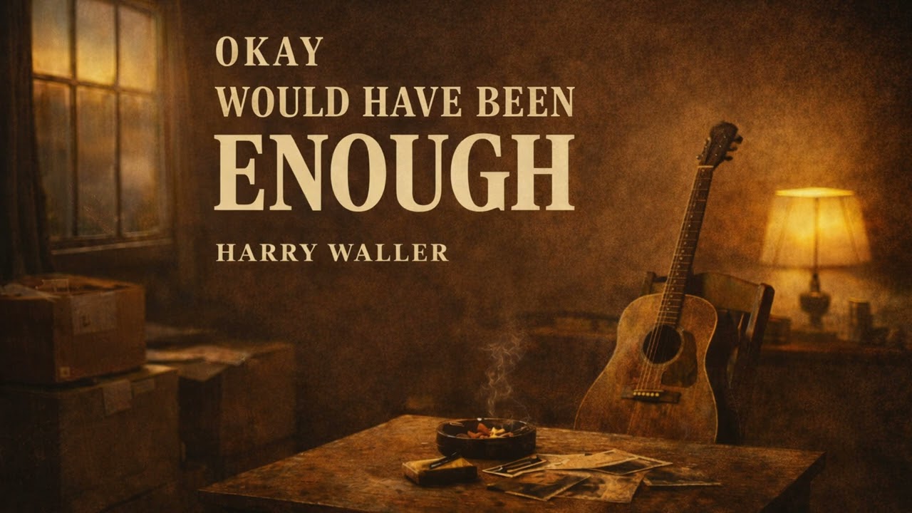 Harry Waller - Okay Would Have Been Enough (Official Audio)
